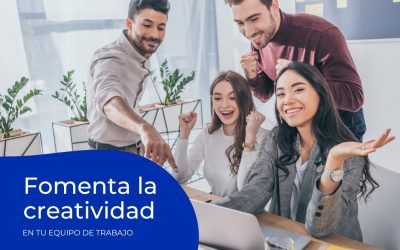 6 ideas para fomentar la creatividad en tu equipo de trabajo