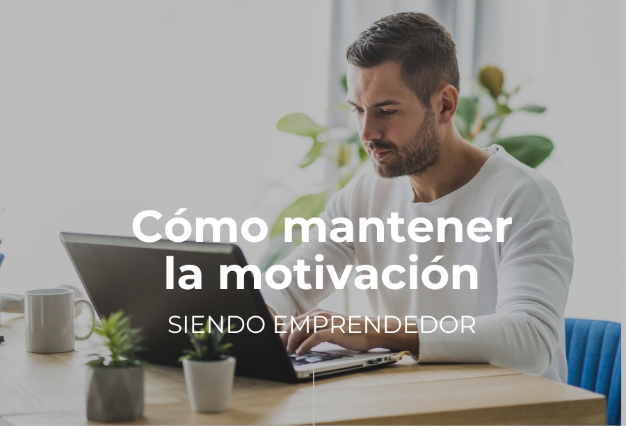 Cómo mantener la motivación y superar los desafíos como emprendedor